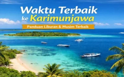Waktu Terbaik Berkunjung agar Liburan Nyaman