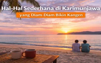 Hal Sederhana di Karimunjawa yang Diam-Diam Bikin Kangen