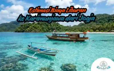 Estimasi Biaya Liburan ke Karimunjawa dari Jogja Terlengkap Bareng Nautika Karimunjawa