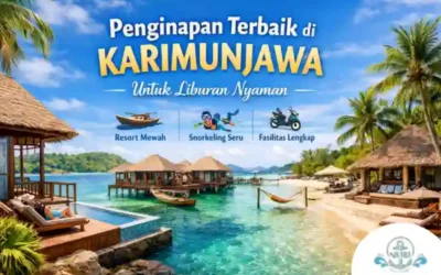 Penginapan Terbaik di Karimunjawa untuk Liburan Nyaman