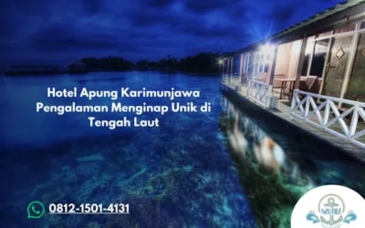 Hotel Apung Karimunjawa Pengalaman Menginap Unik di Tengah Laut