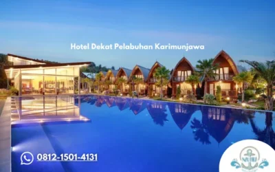 Hotel Dekat Pelabuhan Karimunjawa Pilihan Strategis untuk Liburan Praktis