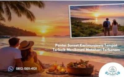 Pantai Sunset Karimunjawa Tempat Terbaik Menikmati Matahari Terbenam