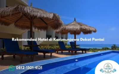 Rekomendasi Hotel di Karimunjawa Dekat Pantai
