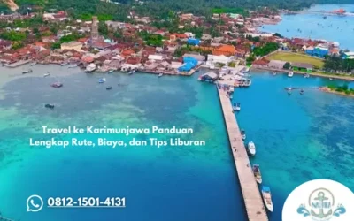 Travel ke Karimunjawa Panduan Lengkap Rute, Biaya, dan Tips Liburan