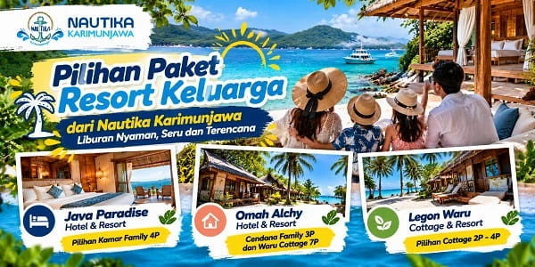Resort keluarga Karimunjawa bersama Nautika.
