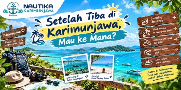 Wisata Karimunjawa dengan aktivitas snorkeling, island hopping, wisata darat, dan pantai berpasir putih