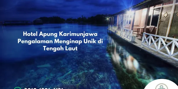 Hotel Apung Karimunjawa Pengalaman Menginap Unik di Tengah Laut