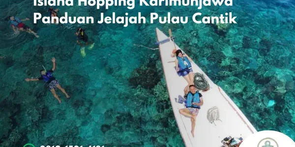 Island Hopping Karimunjawa Panduan Jelajah Pulau Cantik