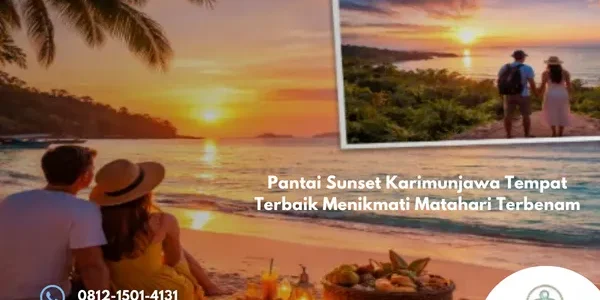 Pantai Sunset Karimunjawa Tempat Terbaik Menikmati Matahari Terbenam