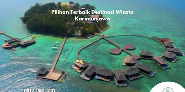 Pilihan Terbaik Destinasi Wisata Karimunjawa