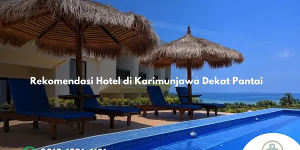 Rekomendasi Hotel di Karimunjawa Dekat Pantai
