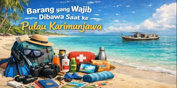 barang yang wajib dibawa saat ke Pulau Karimunjawa