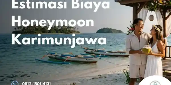 estimasi biaya honeymoon karimunjawa