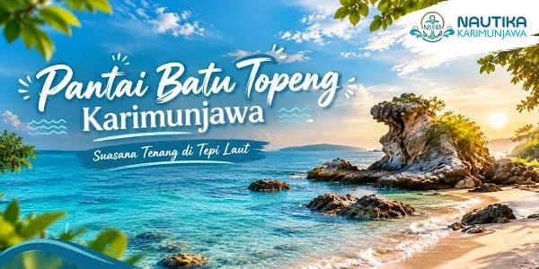 Pantai Batu Topeng Karimunjawa dengan pemandangan laut dan batu karang